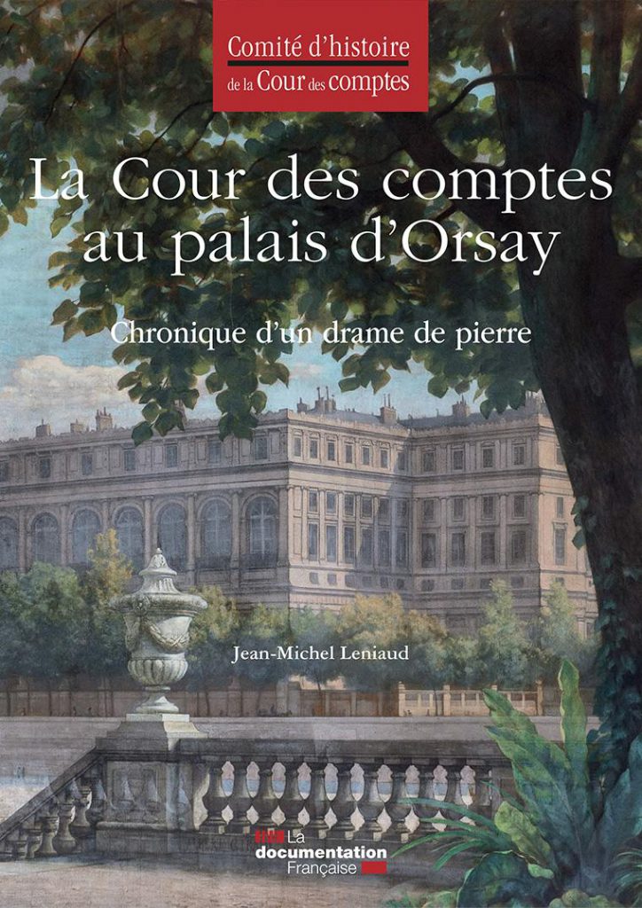 La_Cour_des_comptes_au_Palais_Orsay_Chronique_un drame_de_pierre_Jean-Michel_Leniaud